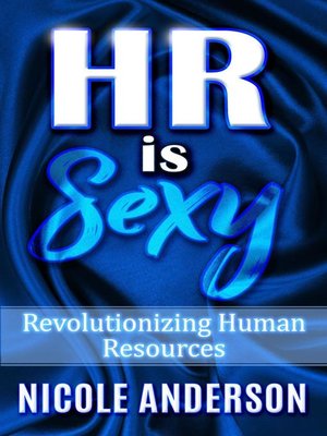 cover image of HR IS SEXY! Revolutionizing Human Resources